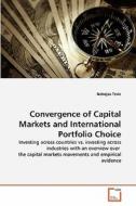 Convergence of Capital Markets and International Portfolio Choice di Nebojsa Tesic edito da VDM Verlag