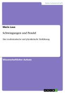 Schwingungen und Pendel di Mario Laux edito da GRIN Publishing