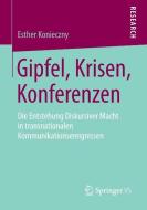 Gipfel, Krisen, Konferenzen di Esther Konieczny edito da VS Verlag für Sozialw.