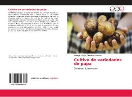 Cultivo de variedades de papa di Adriana Soraya Bejarano Albornoz edito da EAE