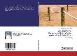 Sand behavior characterization various grain size distributions di Siti Khalijah Abd Rahman edito da LAP Lambert Academic Publishing