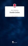 Dunkle Zeilen. Life is a Story - story.one di Oliver Wallenberg edito da story.one publishing