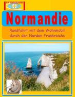 Normandie di A+k Weltenbummler edito da Books on Demand