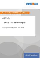 Analysen-, Bio- und Laborgeräte di A. Schneider edito da GBI-Genios Verlag