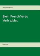 Bien! French Verbs di Verena Lechner edito da Books On Demand