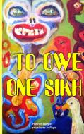 To Owe One Sikh di Hannes Stiegler edito da Books on Demand
