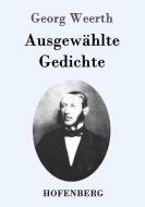 Ausgewählte Gedichte di Georg Weerth edito da Hofenberg