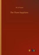 The Three Sapphires di W. A Fraser edito da Outlook Verlag