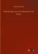 Mitteilungen aus den Memoiren des Satan di Wilhelm Hauff edito da Outlook Verlag