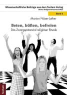 Beten, büßen, befreien di Marion Näser-Lather edito da Tectum Verlag