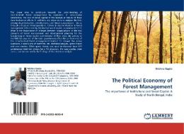 The Political Economy of Forest Management di Krishna Gupta edito da LAP Lambert Acad. Publ.