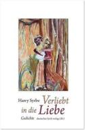 Verliebt in die Liebe di Harry Syrbe edito da Fischer Karin