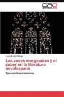 Las voces marginadas y el saber en la literatura novohispana di Leisie Montiel Spluga edito da LAP Lambert Acad. Publ.