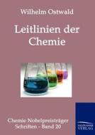Leitlinien der Chemie di Wilhelm Ostwald edito da TP Verone Publishing