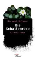 Die Schattenrose. Kriminalroman di Michael Molsner edito da Books On Demand