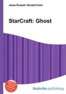 Starcraft di Jesse Russell, Ronald Cohn edito da Book On Demand Ltd.