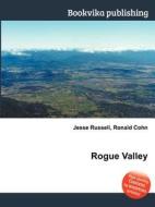 Rogue Valley edito da Book On Demand Ltd.