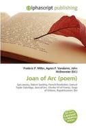 Joan Of Arc (poem) di #Miller,  Frederic P. Vandome,  Agnes F. Mcbrewster,  John edito da Vdm Publishing House