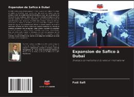 Expansion de Safico à Dubaï di Fadi Safi edito da Editions Notre Savoir