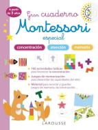 Gran cuaderno Montessori especial concentración, atención y memoria. A partir de 3 años edito da Larousse
