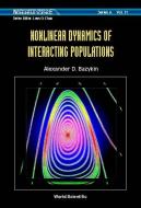 Nonlinear Dynamics Of Interacting Populations di Bazykin Alexander D edito da World Scientific