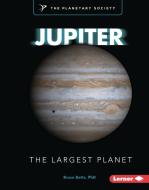 Jupiter di Bruce Betts edito da Lerner Publishing Group