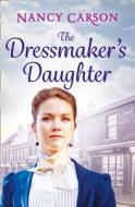 The Dressmaker's Daughter di Nancy Carson edito da HarperCollins Publishers