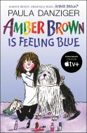 Amber Brown Is Feeling Blue di Paula Danziger edito da PUFFIN BOOKS