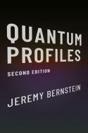 Quantum Profiles di Jeremy Bernstein edito da Oxford University Press Inc