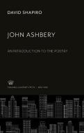 John Ashbery di David Shapiro edito da Columbia University Press