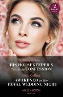 His Housekeeper's Twin Baby Confession / Awakened On Her Royal Wedding Night di Abby Green, Dani Collins edito da HarperCollins Publishers
