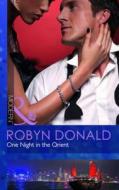 One Night In The Orient di Robyn Donald edito da Harlequin (uk)