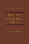 Deafness, Deprivation, and IQ di Jeffery P. Braden edito da Springer US