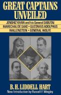 Great Captains Unveiled di Basil Henry Liddell Hart, B. H. Liddell Hart edito da DA CAPO PR INC