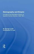 Demography And Empire di W. George Lovell edito da Taylor & Francis Ltd