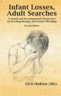 Infant Losses; Adult Searches di Glyn Hudson-Allez edito da Taylor & Francis Ltd