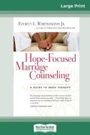 Hope-Focused Marriage Counseling (2nd Edition) di Everett L. Worthington edito da ReadHowYouWant