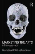 Marketing the Arts edito da Taylor & Francis Ltd