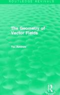 The Geometry Of Vector Fields di Yu. Aminov edito da Taylor & Francis Ltd