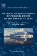 Physical Oceanography of the Frontal Zones in Sub-Arctic Seas di A. G. Kostianoy, J. C. J. Nihoul, V. B. Rodionov edito da ELSEVIER