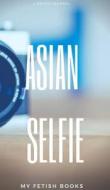 Asian Selfie di Selfie Blokes edito da BLURB INC