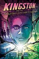 Kingston and the Magician's Lost and Found di Harold Hayes Jr, Craig Phillips, Theo Gangi edito da PUTNAM YOUNG READERS