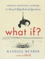 What If? di Randall Munroe edito da Hachette Book Group USA