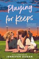 Playing for Keeps di Jennifer Dugan edito da PUTNAM YOUNG READERS