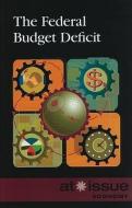 The Federal Budget Deficit edito da Greenhaven Press