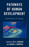 Pathways of Human Development di Jay A. Mancini edito da Lexington Books