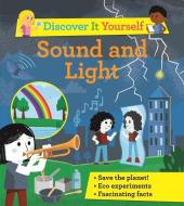 Discover It Yourself: Sound and Light di David Glover edito da KINGFISHER