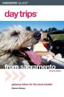 Day Trips® from Sacramento, Second Edition di Metzger edito da GPP