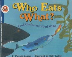 Who Eats What?: Food Chains and Food Webs di Patricia Lauber edito da Perfection Learning