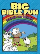 Big Bible Fun Color and Learn Volume 1 di Standard Publishing edito da Tyndale House Publishers